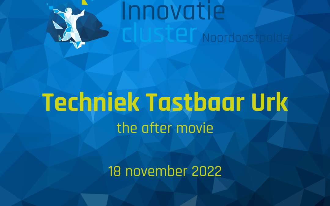 Terugblik Techniek Tastbaar 2022